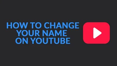 How to Change Your YouTube Name